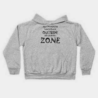 All Progress Takes Place Outside The Comfort Zone Fun Kids Hoodie